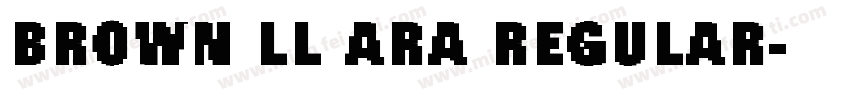 Brown LL Ara Regular字体转换